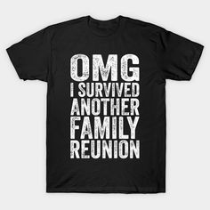 Family Reunion Shirts -- Choose from our vast selection of Crewneck and V-Neck T-Shirts to match with your favorite design to make the perfect custom graphic T-Shirt. Pick your favorite: Classic, Relaxed Fit, V-Neck, Tri-Blend, Dolman Extra Soft Tri-Blend, Slouchy V-Neck, Slouchy, Premium, Heavyweight, Curvy, Ringer, and Curvy V-Neck. Customize your color! For men and women. Family Reunion Graphic Tee With Text Print, Graphic Tee With Text Print For Family Reunion, Graphic Tee T-shirt With Text Print For Family Reunion, Funny Text Crew Neck T-shirt For Family Reunion, Funny T-shirt With Text For Family Reunion, Funny Cotton T-shirt For Family Reunion, Funny Graphic T-shirt For Family Reunion, Funny Text Short Sleeve T-shirt For Family Reunion, Funny Graphic Print T-shirt For Family Reunion