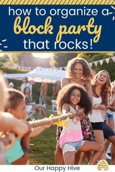 girls playing tug rope at an outdoor party with the text how to organize a block party that rocks