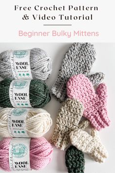 crochet mittens and gloves with text overlay that says free crochet pattern & video tutor beginner bulky mittens