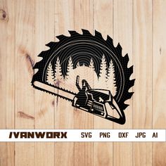 an image of a wood wall with a chainsaw on it and the words svg png dxf