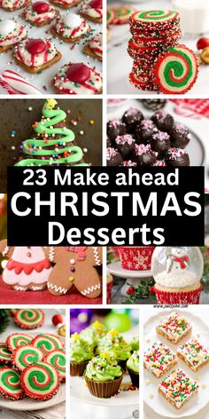 christmas desserts with the words 23 make ahead christmas desserts