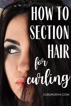 How To Section Hair For Curling How To Separate Hair For Curling, Keeping Curls All Day Tips, What Direction To Curl Your Hair, Hair Won’t Hold Curl, Sectioning Hair For Curling, How To Pin Curls After Curling, How To Properly Curl Your Hair, Section Hair For Curling