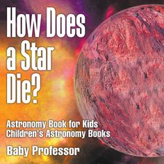 So, how does a star die? Does it turn to dust like humans do? These interesting questions will find some answers in this book of astronomy for kids. Learning about the outer space will spur a child's understanding of where life came from. Encourage a reader in your little one. Grab a copy of this book today! Astronomy For Kids, Astronomy Books, Book For Kids, Interesting Questions, Outer Space, Paperback Books, Astronomy, Kids Learning, Baby Book