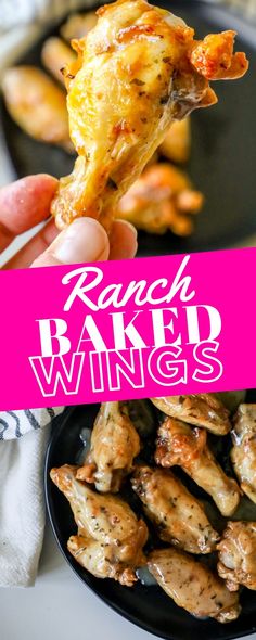 a hand holding up a piece of baked wings with the words ranch baked wings above it