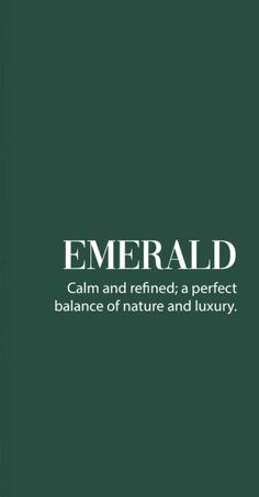 emerald green background with white text that reads emerald calm and refresh a perfect balance of nature and luxury