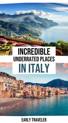 an image of italy with the words incredible underrated places in italy on top and below