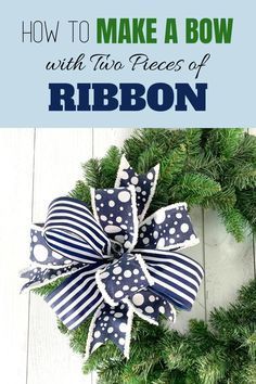 a wreath with the words how to make a bow with two pieces of ribbon on it