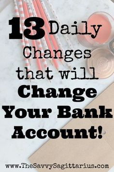 the words, 13 daily changes that will change your bank account