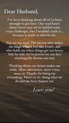 a poem written on the water with an image of a sunset in the background and text that reads, dear husband i've been thinking about all we
