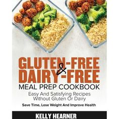 the gluten and free dairy - free meal prep cookbook is on display