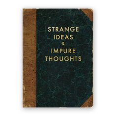 a book with the title strange ideas and impure thoughts written in gold on green marble