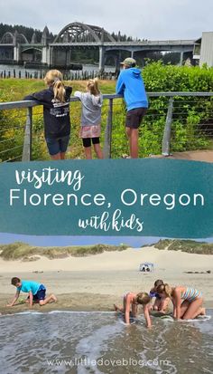 kids playing in the water on a beach with a sign that says visiting florence oregon with kids