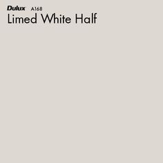 a white wall with the words,'limited white half'in black lettering on it