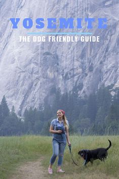 a woman walking her dog on a trail in front of a mountain with yosemite the dog friendly guide