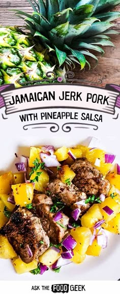 a pineapple and meat dish with pineapple salsa on a plate next to a pineapple