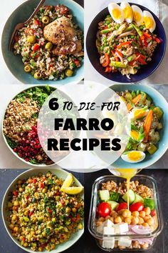 six different bowls filled with food and the words 6 to die for faro recipes