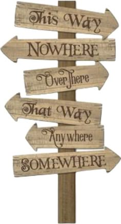 a wooden sign that says, this way nowhere