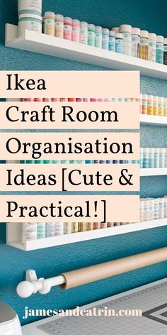 an organized craft room with lots of organization ideas and practical tips on how to use it