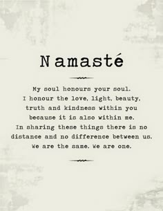 a poem written in black and white with the words namaste