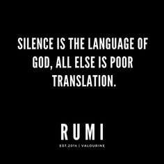 a quote from rumi on the language of god, all else is poor translation