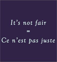 a black and white photo with the words it's not fair = cen'est pas juste