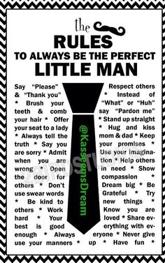 a poster with the words to always be the perfect little man in black and white