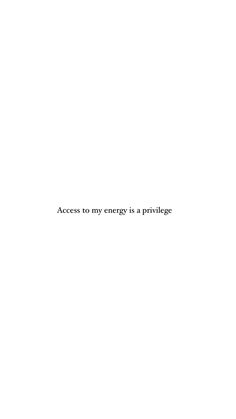 an image of a white background with the words access to my energy is a providence