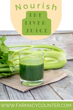 green juice in a glass next to celery on a wooden table with text overlay reading nourish the liver juice