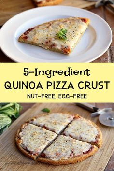 there are several different types of pizzas on the table with text overlay that reads 5 ingredient quinoa pizza crust nut - free, egg - free