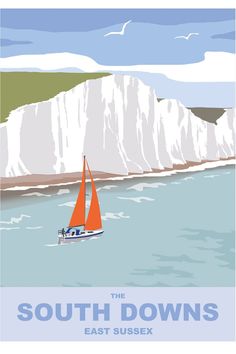 Illustrated poster showing a yacht with red sails on the water in front of the white chalk cliffs of the Seven Sisters in the South Downs Country Park near Eastbourne, Sussex. Hastings England, Art Deco Drawing, White Cliffs, British Seaside, South Downs, Paintings Acrylic, Seven Sisters, Travel Art Print