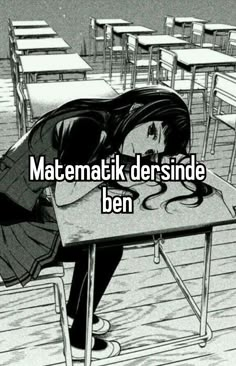 a girl leaning over a table with the words matentak dersinde ben