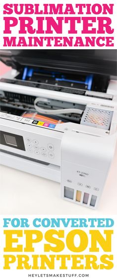 an epson printer with the words sublimation printer maintenance for converted epson printers