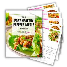 the top 10 easy healthy freeze meals