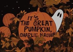 there is a sign that says it's the great pumpkin charlie brown