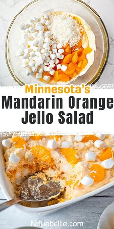 an orange jello salad with marshmallows in it and the title reads, minnesota's mandarin orange jello salad