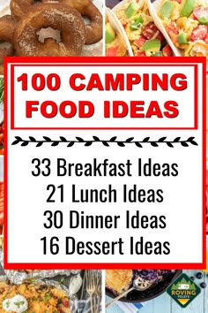 a collage of camping food ideas with the title overlay reading,'camping food ideas 33 breakfast ideas lunch ideas 30 dinner ideas 16 dessert ideas '