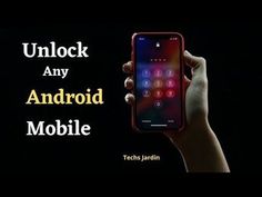 someone holding up an iphone with the text unlock any android mobile