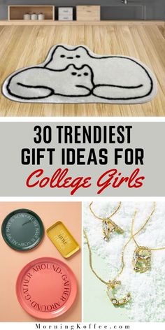 the best gift ideas for college girls with text overlay that reads 30 trendist gift ideas for college girls