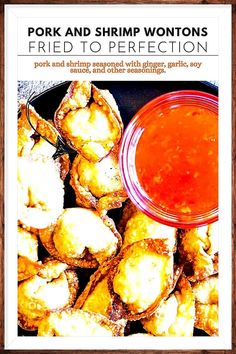 an advertisement for pork and shrimp wontons with dipping sauce