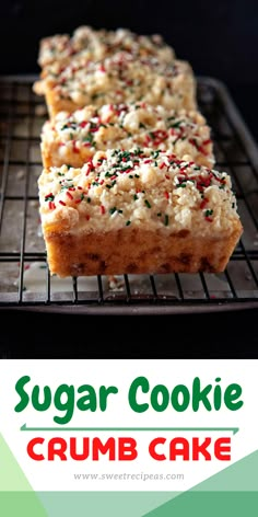 sugar cookie crumb cake sitting on top of a cooling rack with the words sugar cookie crumb cake above it