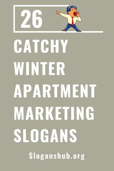 the words catchy winter apartment marketing slogans are in white and blue on a gray background