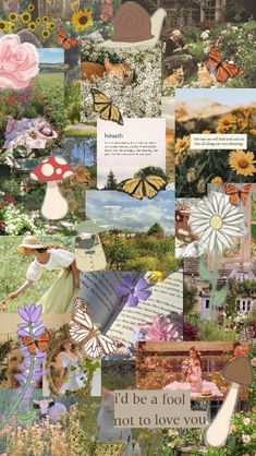 a collage of images with flowers, butterflies and words on them that say i'd be a fool not to love you