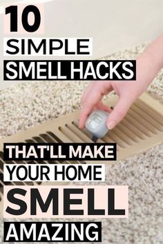 a person using a mouse on top of a floor with the words 10 simple smell hacks that make your home smell amazing