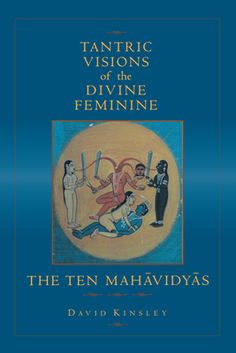 the ten mahvidyas by david kinsley