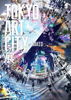 the tokyo art city poster is shown with people walking around it and buildings in the background