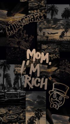 the words mom, i'm rich are written in multiple different styles and colors