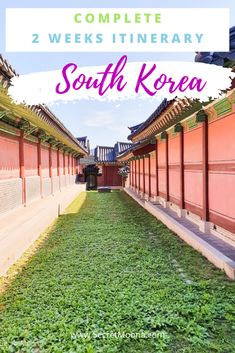 the south korea travel guide with text overlay that reads, complete 2 weeks itinerary