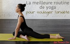 a woman is doing yoga in front of a sign that says, la mellieue routine de yoga pour soullager tanxie