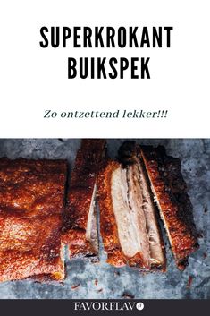 some meat is cut into pieces and sitting on top of a table with the words superkrant bukspek