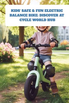 a young child riding a bike in the grass with text overlay reading kids safe and fun electric balance bike discovery at cycle world hub